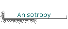 Anisotropy