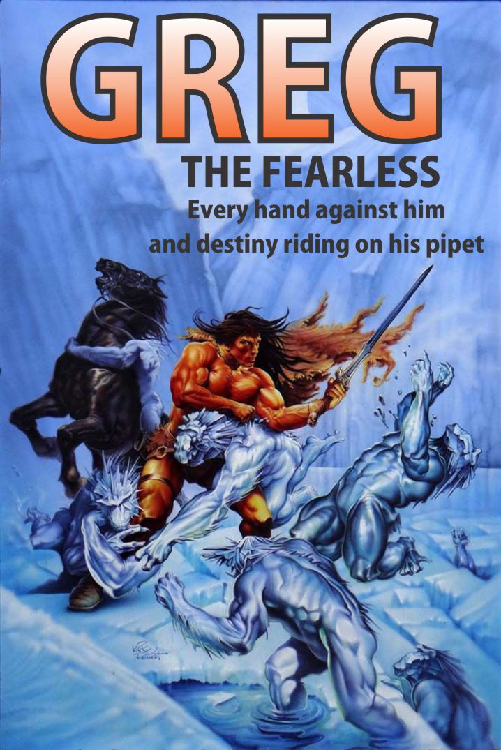 Greg the Fearless