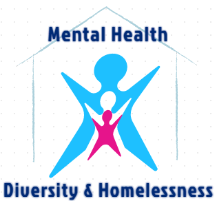 Mental Health, Diversity and Homelessness
