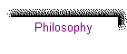 Philosophy