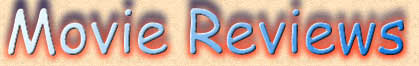 Movie Reviews
