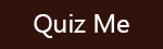 Quiz me