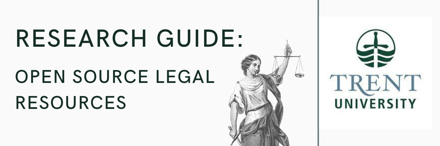website title resource guide: open source legal resources beside an image of lady justice and the trent university logo